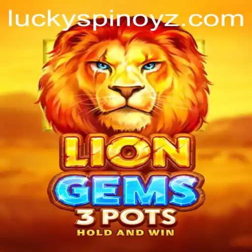 Exploring the Thrilling World of LionGems3pots: A SPINOYZ.COM Exclusive